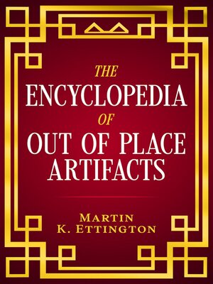cover image of The Encyclopedia of Out of Place Artifacts